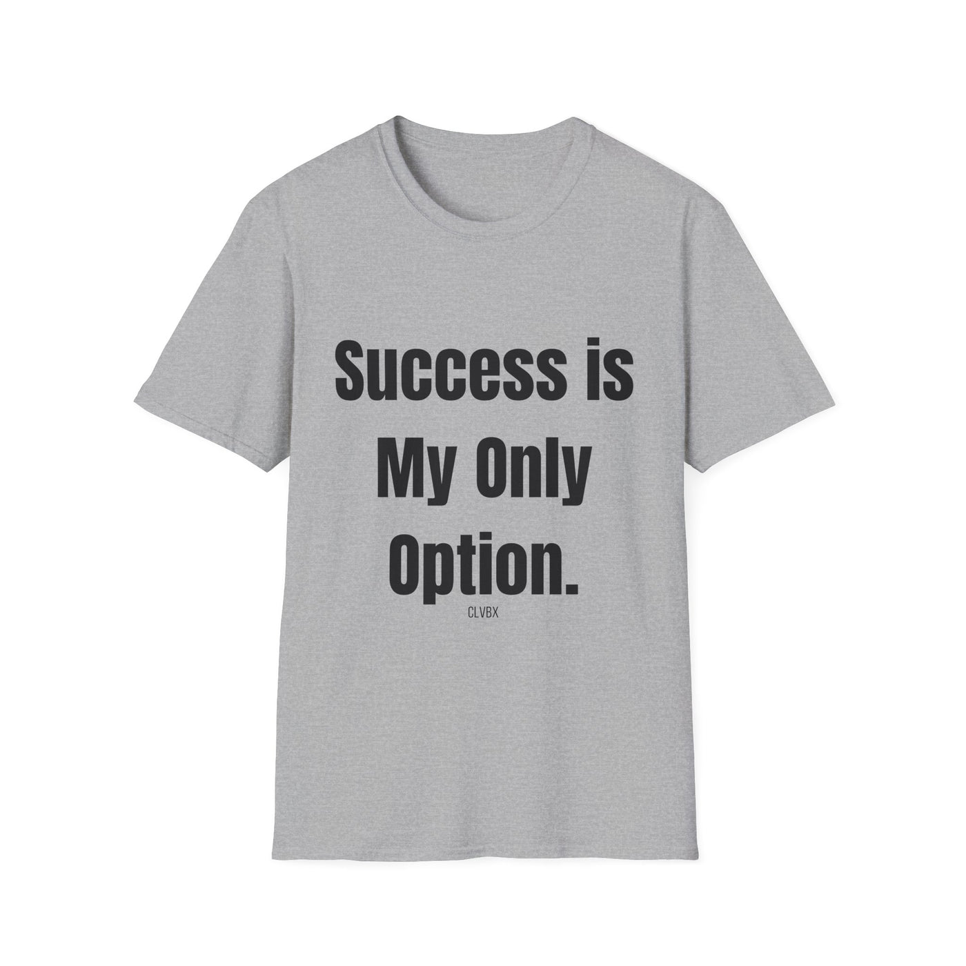 CLVBX® Exclusive – Sucess Is My Only Option