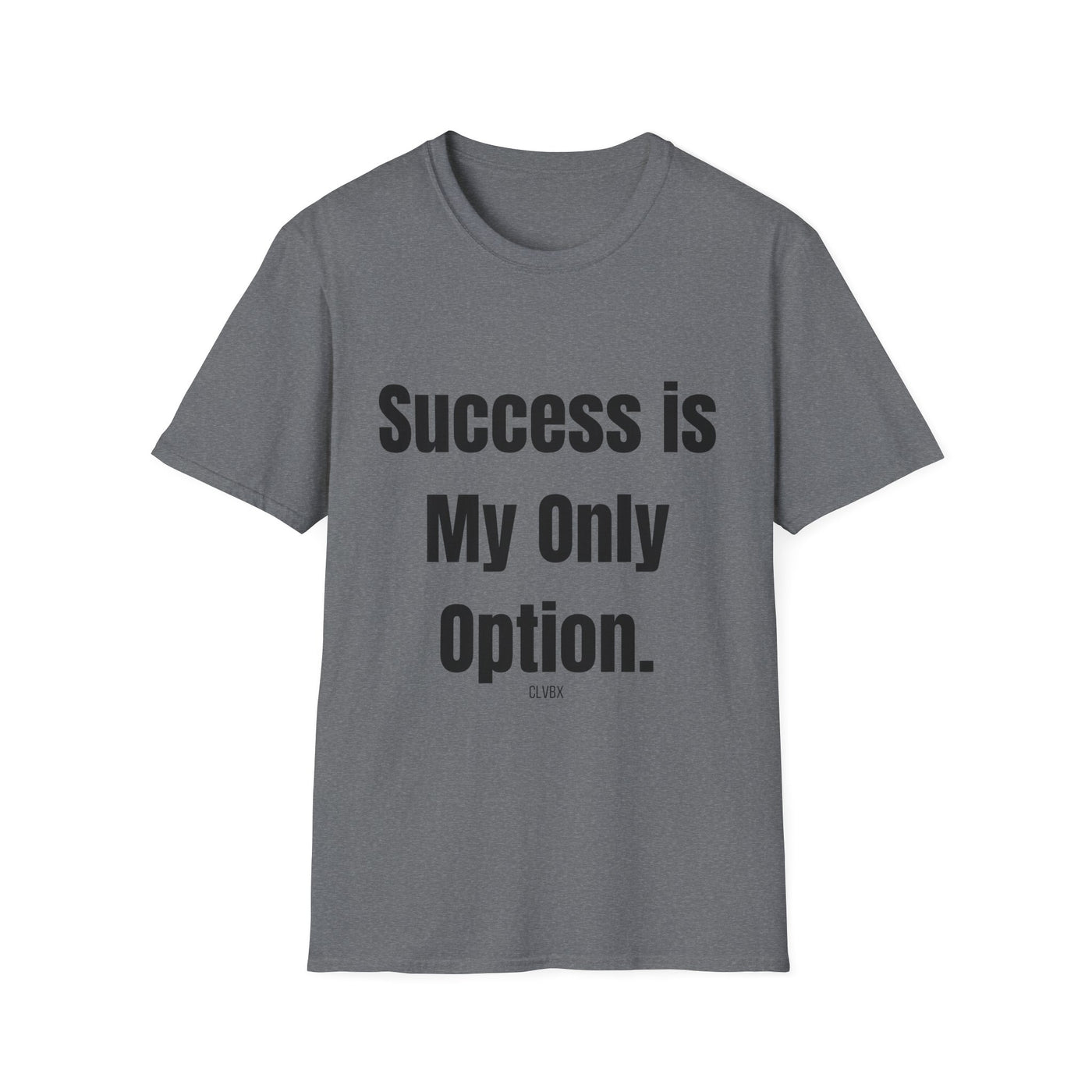 CLVBX® Exclusive – Sucess Is My Only Option