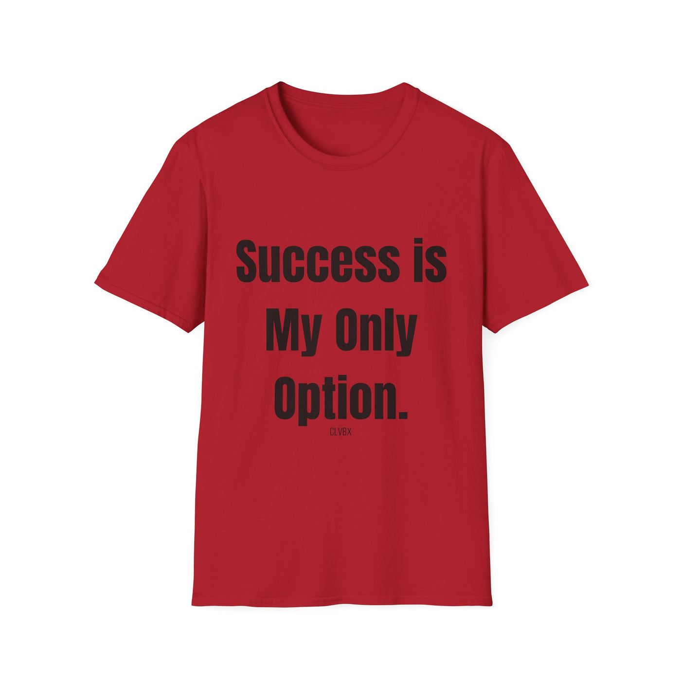 CLVBX® Exclusive – Sucess Is My Only Option