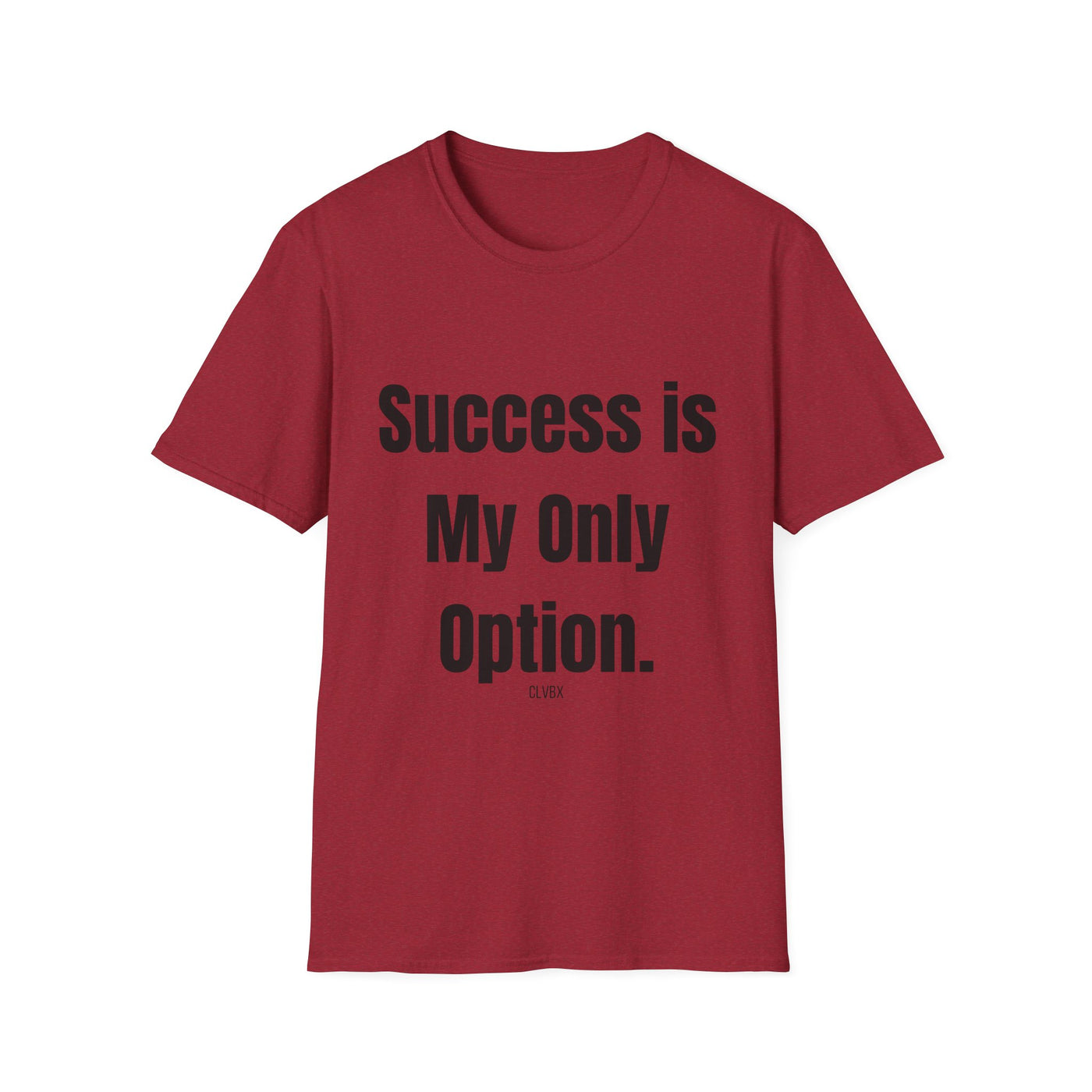 CLVBX® Exclusive – Sucess Is My Only Option