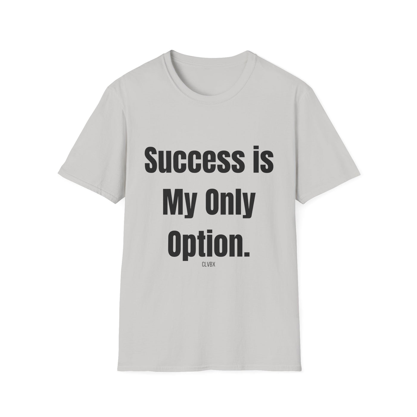 CLVBX® Exclusive – Sucess Is My Only Option