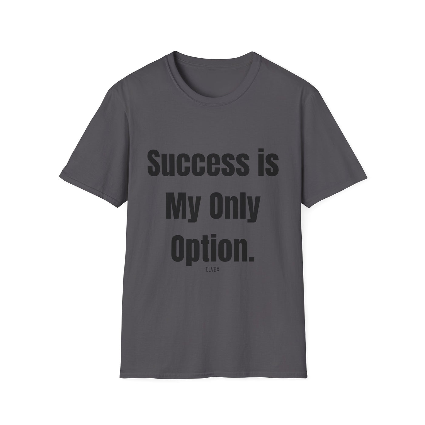 CLVBX® Exclusive – Sucess Is My Only Option