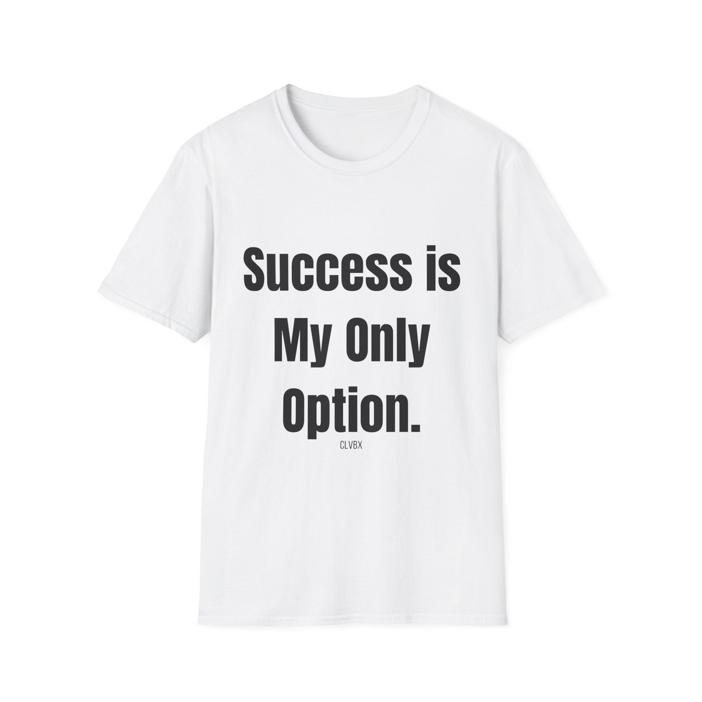 CLVBX® Exclusive – Sucess Is My Only Option